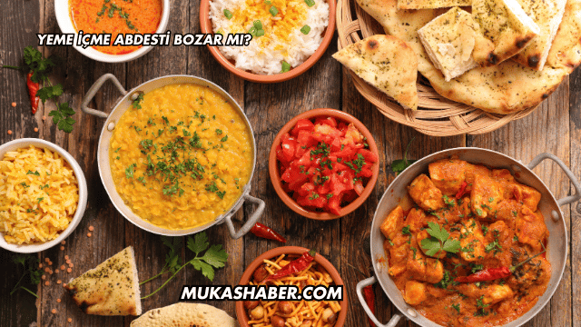 Yeme İçme Abdesti Bozar mı?