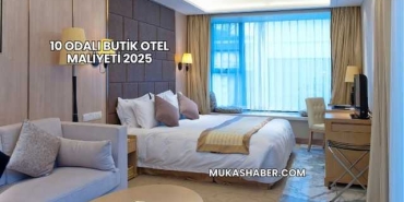 10 Odalı Butik Otel Maliyeti 2025