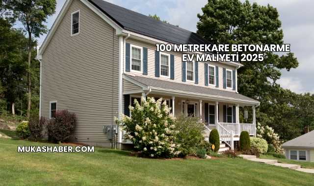 100 Metrekare Betonarme Ev Maliyeti 2025