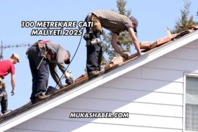 100 Metrekare Çatı Maliyeti 2025