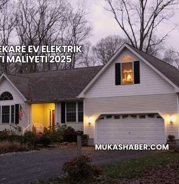 100 Metrekare Ev Elektrik Tesisatı Maliyeti 2025