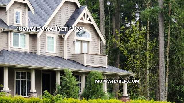 100 m2 Ev Maliyeti 2025