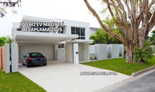 100 m2 Ev Maliyeti Hesaplama 2025