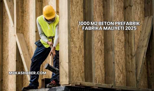 1000 M2 Beton Prefabrik Fabrika Maliyeti 2025