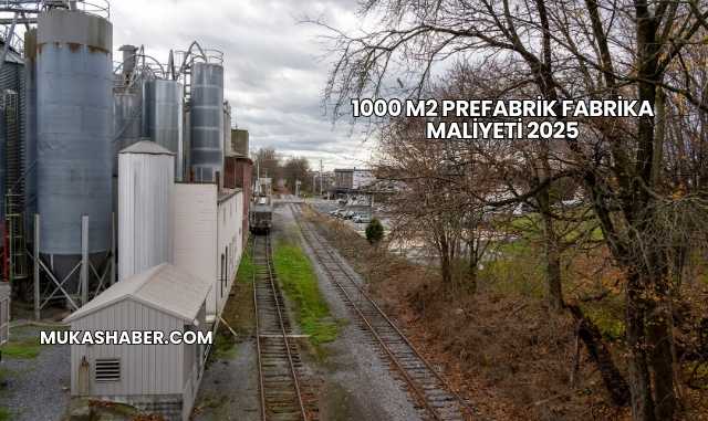 1000 m2 Prefabrik Fabrika Maliyeti 2025