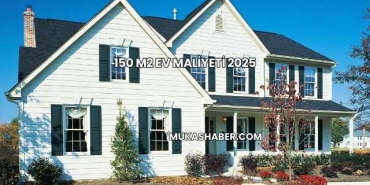 150 M2 Ev Maliyeti 2025