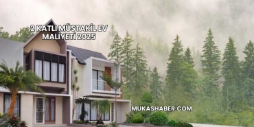 2 Katlı Müstakil Ev Maliyeti 2025