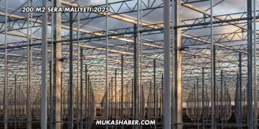 200 M2 Sera Maliyeti 2025