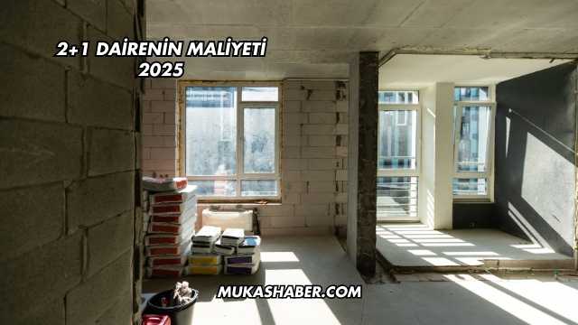 2+1 Dairenin Maliyeti 2025