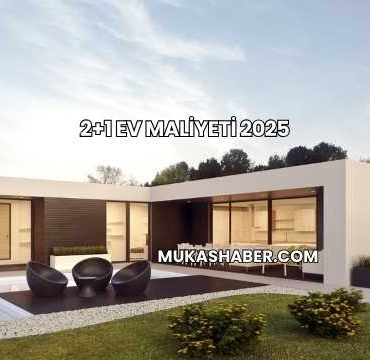 2+1 Ev Maliyeti 2025