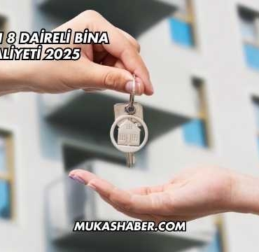 4 Katlı 8 Daireli Bina Maliyeti 2025