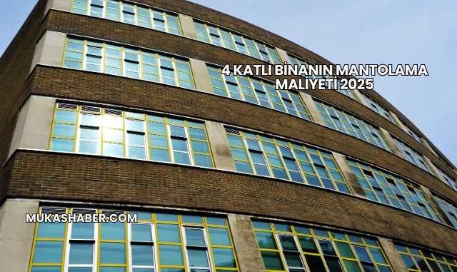 4 Katlı Binanın Mantolama Maliyeti 2025