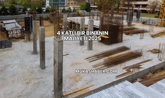 4 Katlı Bir Binanın Maliyeti 2025