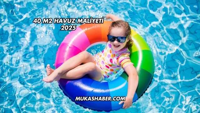 40 m2 Havuz Maliyeti 2025