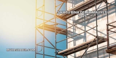 5 Katlı Bina Demir Maliyeti 2025