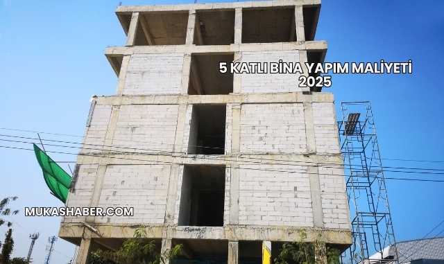 5 Katlı Bina Yapım Maliyeti 2025