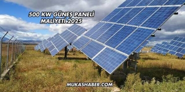 500 kW Güneş Paneli Maliyeti 2025