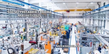 500 m2 Prefabrik Fabrika Maliyeti 2025