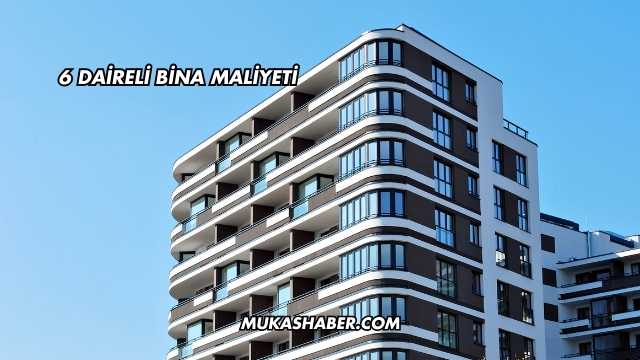 6 Daireli Bina Maliyeti