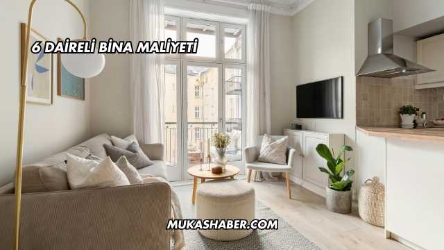 6 Daireli Bina Maliyeti