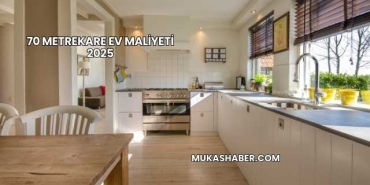 70 Metrekare Ev Maliyeti 2025
