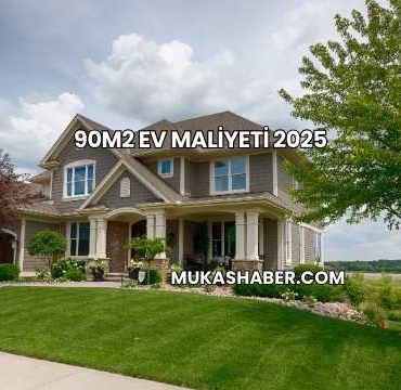 90m2 Ev Maliyeti 2025