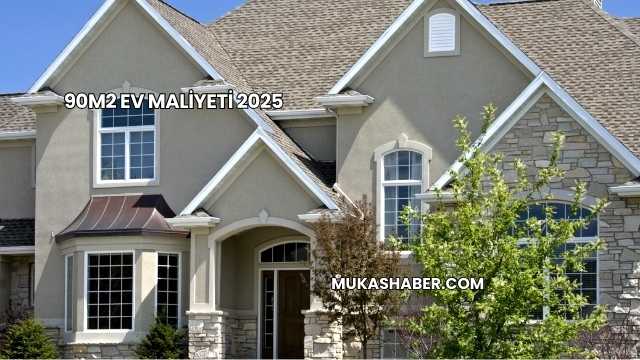 90m2 Ev Maliyeti 2025