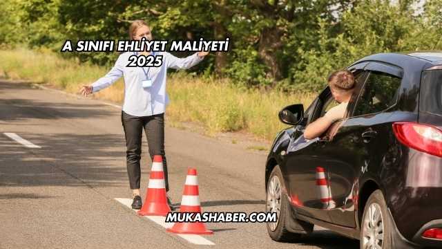 A Sınıfı Ehliyet Maliyeti 2025