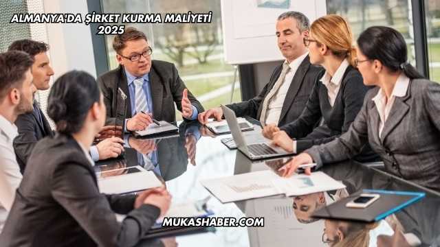 Almanya'da Şirket Kurma Maliyeti 2025
