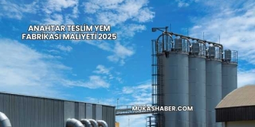 Anahtar Teslim Yem Fabrikası Maliyeti 2025