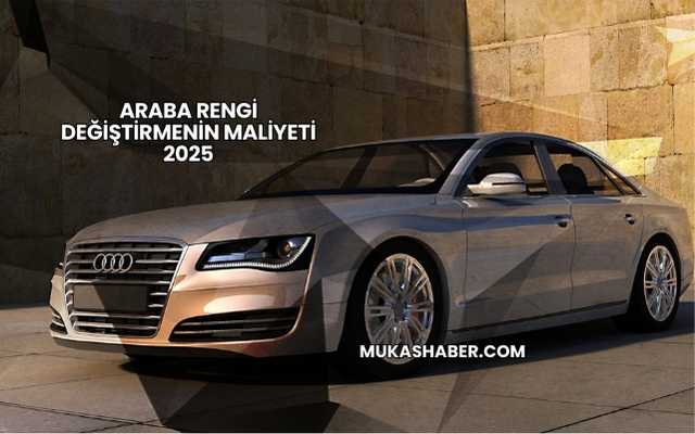 Araba Rengi Değiştirmenin Maliyeti 2025