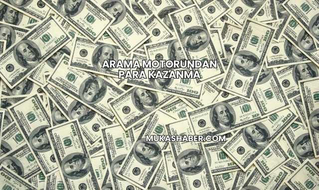 Arama Motorundan Para Kazanma