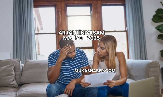 Arjantin Yaşam Maliyeti 2025
