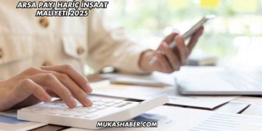 Arsa Payı Hariç İnşaat Maliyeti 2025