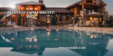 Arsaya Ev Yapma Maliyeti 2025