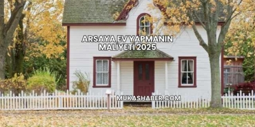 Arsaya Ev Yapmanın Maliyeti 2025