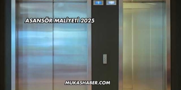 Asansör Maliyeti 2025