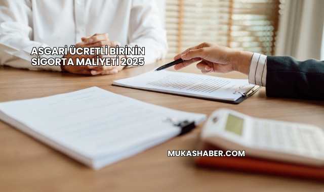 Asgari Ücretli Birinin Sigorta Maliyeti 2025