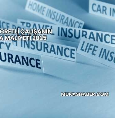 Asgari Ücretli Çalışanın Sigorta Maliyeti 2025