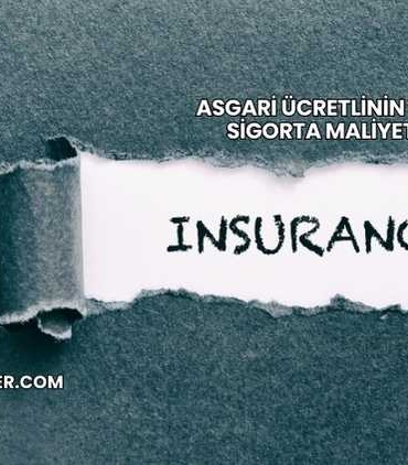 Asgari Ücretlinin İşverene Sigorta Maliyeti 2025