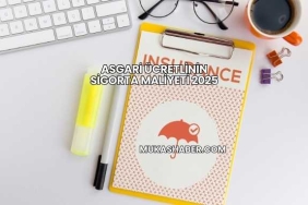 Asgari Ücretlinin Sigorta Maliyeti 2025