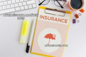 Aylık Sigorta Maliyeti 2025