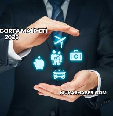 Aylık Sigorta Maliyeti 2025