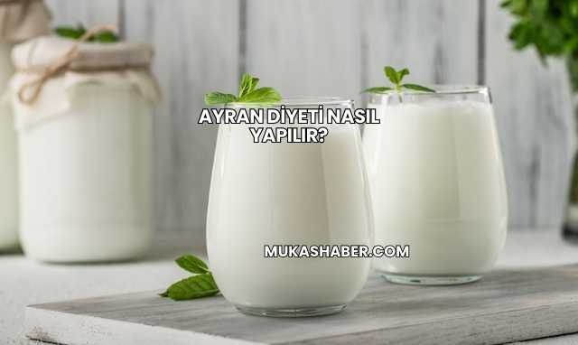 Ayran Diyeti Nasıl Yapılır?