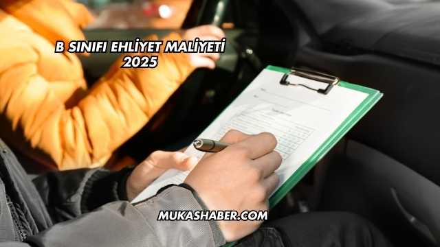 B Sınıfı Ehliyet Maliyeti 2025