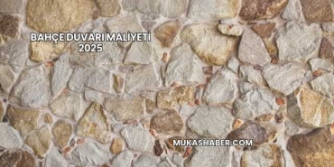 Bahçe Duvarı Maliyeti 2025