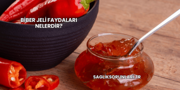 Biber Jeli Faydaları Nelerdir?
