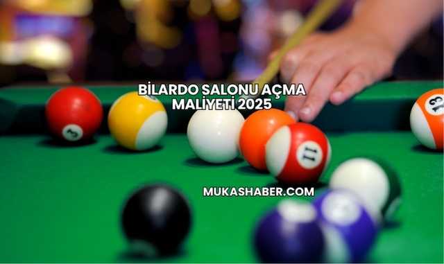 Bilardo Salonu Açma Maliyeti 2025