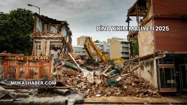 Bina Yıkım Maliyeti 2025
