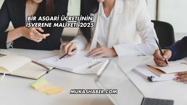 Bir Asgari Ücretlinin İşverene Maliyeti 2025